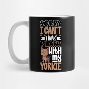 I have plans with my Yorkshire Terrier Mug